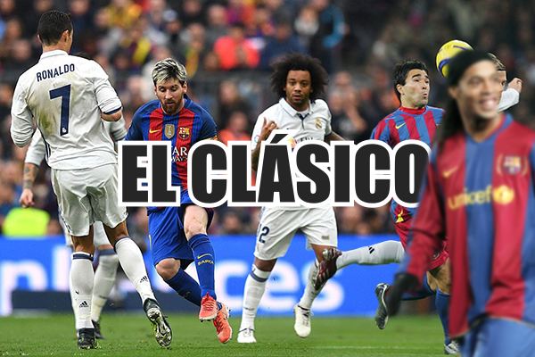 El Clásico: Barcelona – Real Madrid