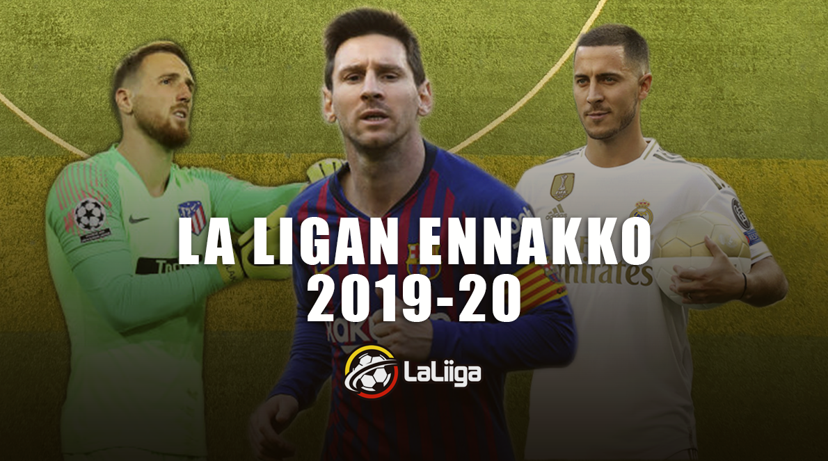 La Liga 2019-20 -ennakko: Real Madrid, Barcelona, Atlético Madrid.
