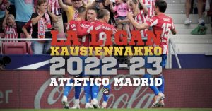 getty_laligankausiennakko2022atleticomadrid