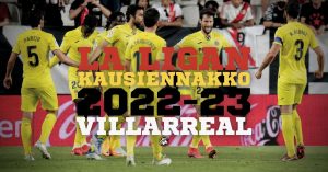 getty_laligankausiennakko2022villarreal