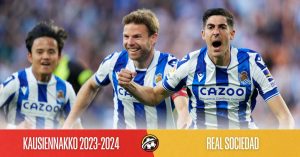 La Ligan kausiennakko 2023-24 – Real Sociedad: Unelma toteutui viimein – esimerkillinen baskiseura mukana Mestarien liigassa LaLiiga kausiennakko_Real Sociedad